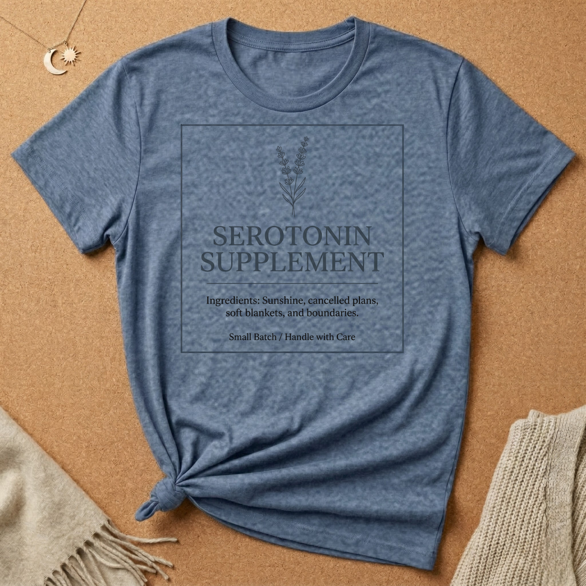 Serotonin Supplement (Ingredients: Sunshine, cancelled plans) Tee