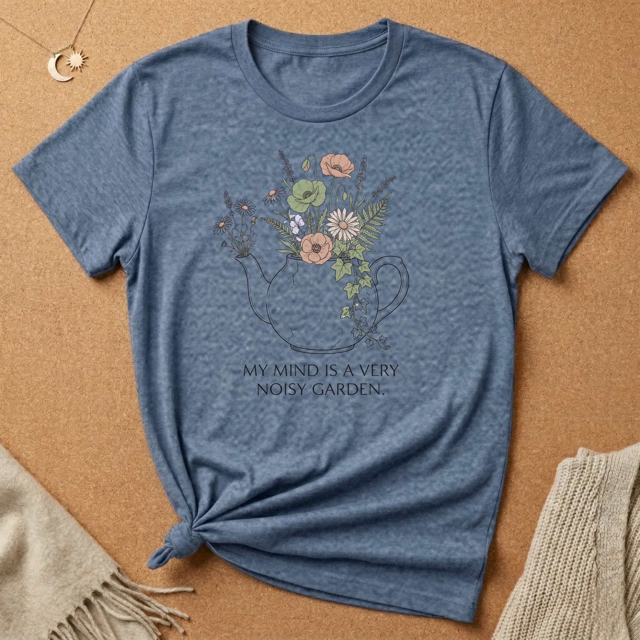 My Mind Is a Very Noisy Garden Teapot Tee