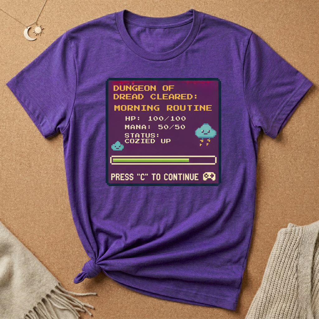 Dungeon of Dread Cleared: Morning Routine Game Tee