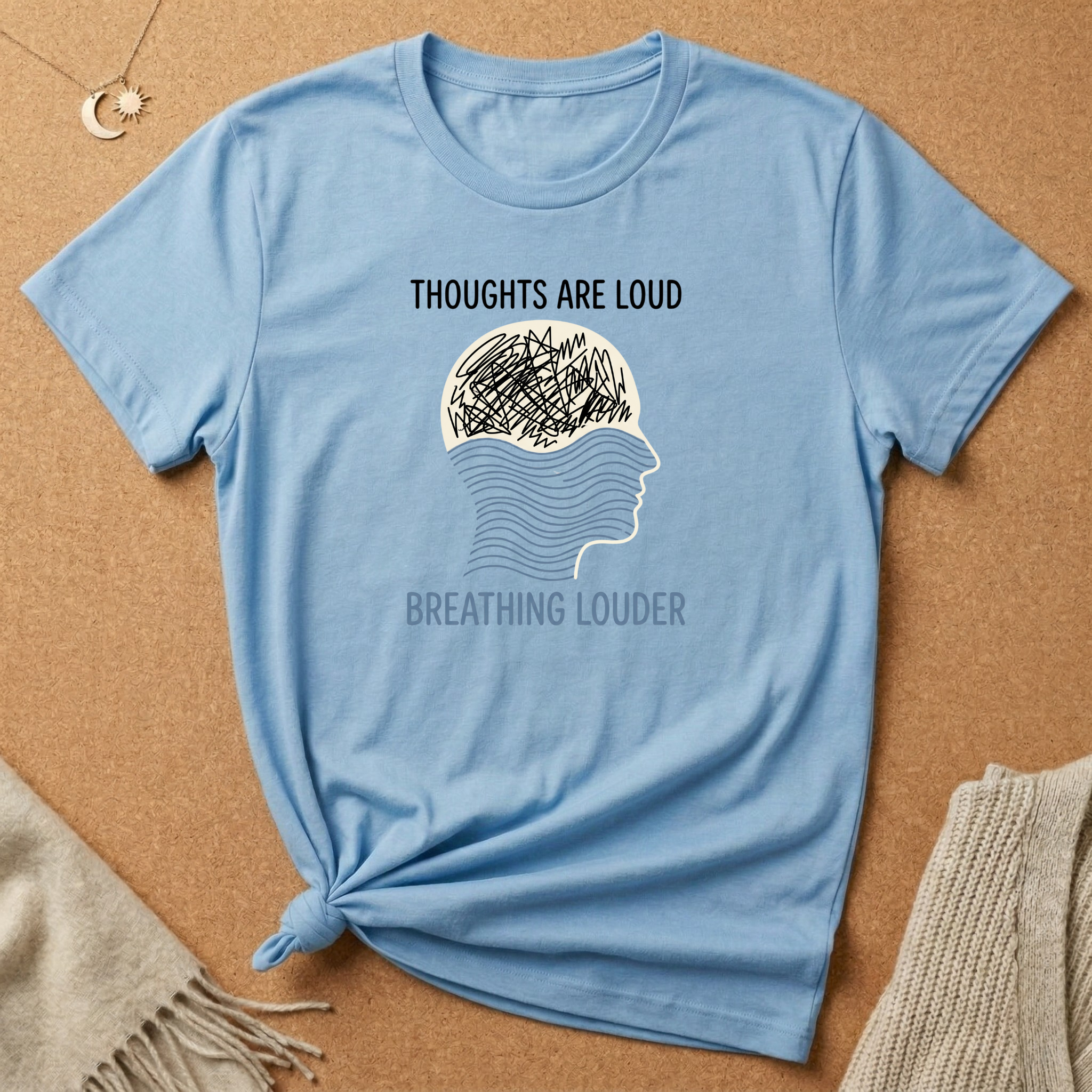 Thoughts are Loud, Breathing Louder Tee