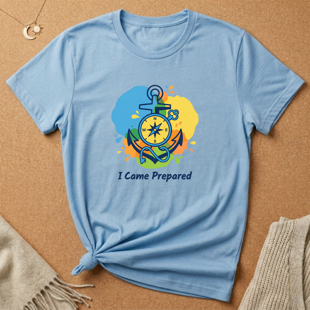 I Came Prepared Tee