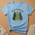 You're Protected Trees Tee