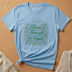 Bloom Through the Rain Tee