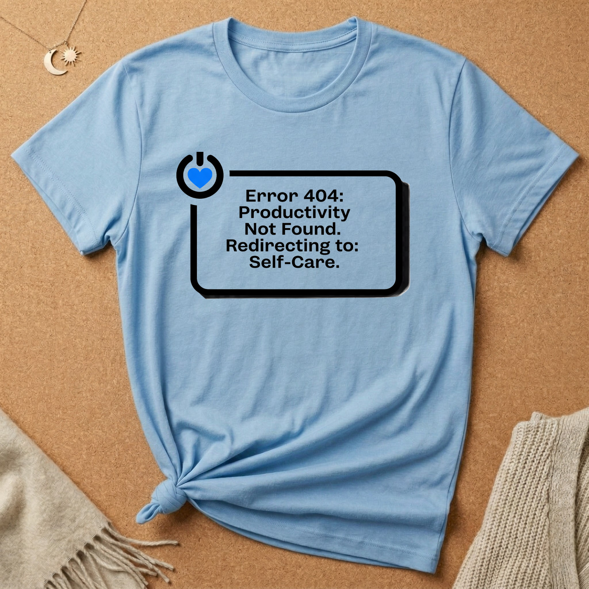 Error 404: Redirecting to Self-Care Tee