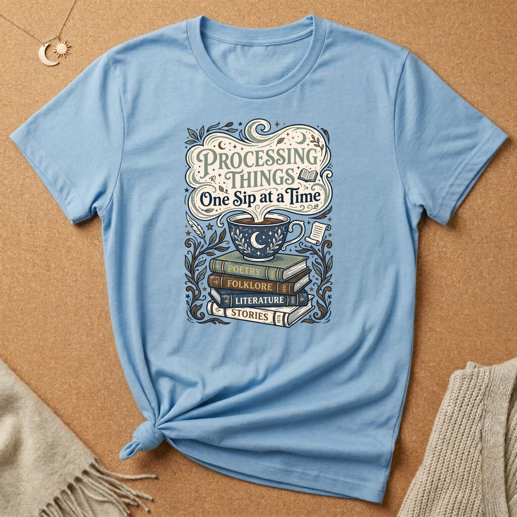Processing Things One Sip at a Time Tee