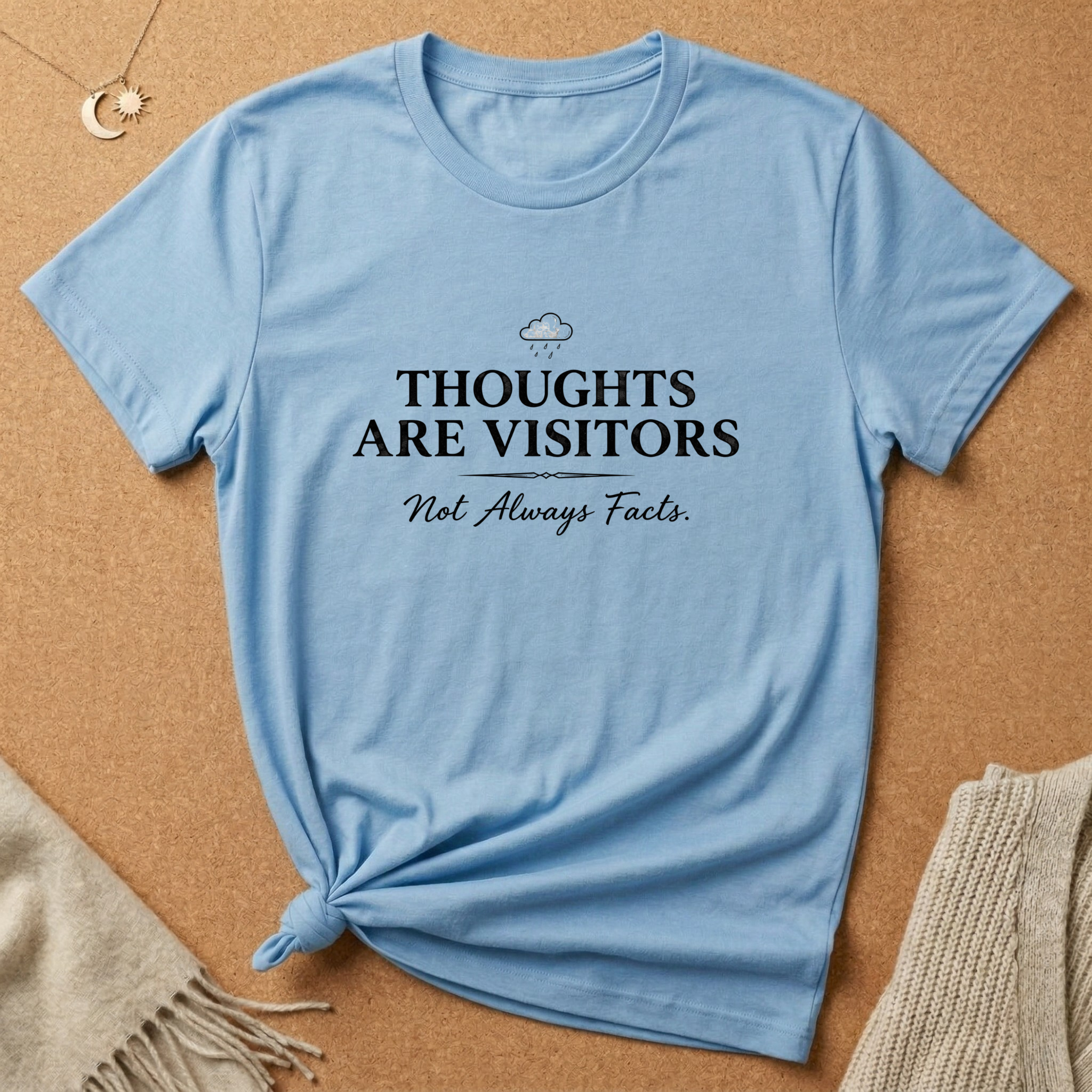 Thoughts Are Visitors Tee