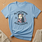 My Love Language Is Active Listening Tee