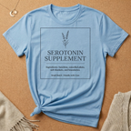Serotonin Supplement (Ingredients: Sunshine, cancelled plans) Tee