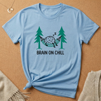 Brain On Chill Tee