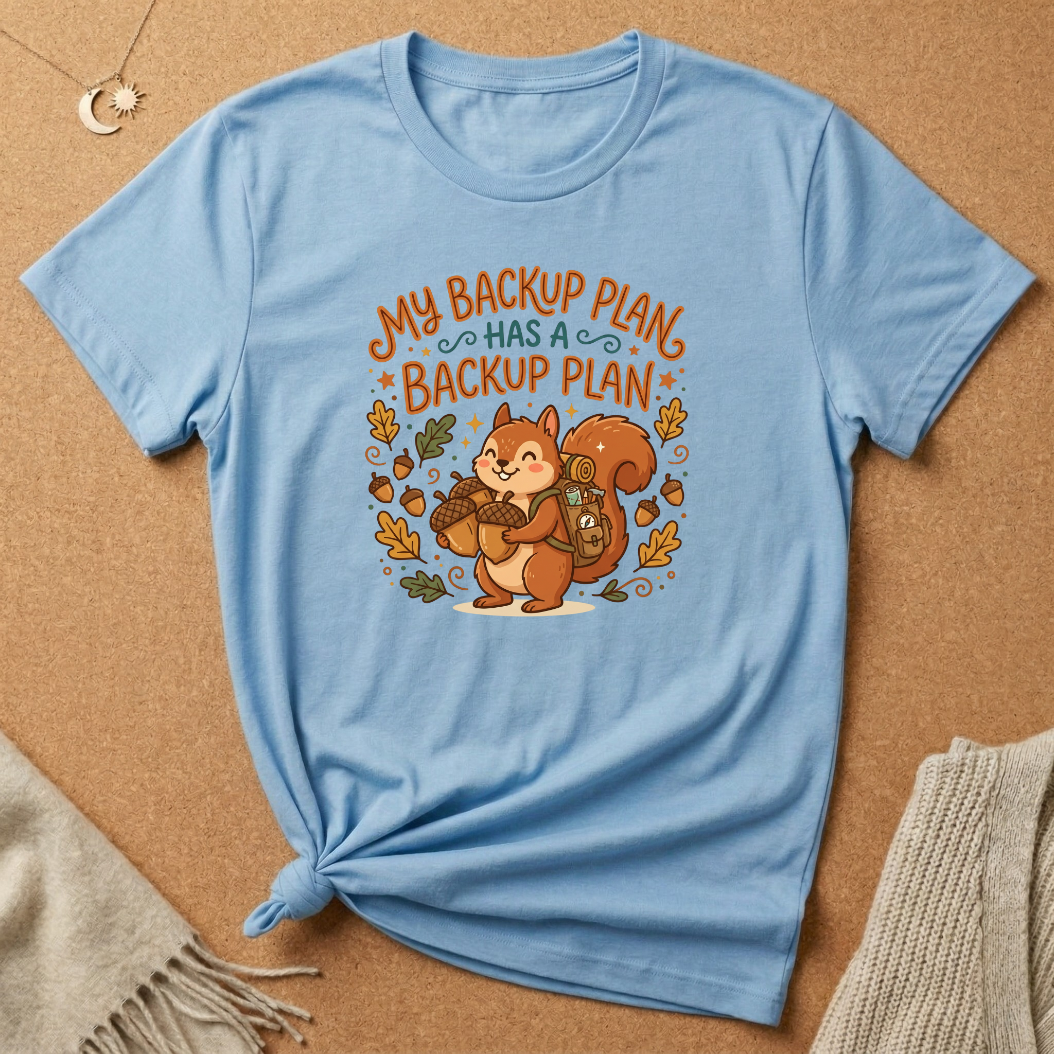 My Backup Plan has a Backup Plan Tee