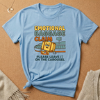 Emotional Baggage Claim Tee