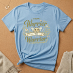 From Worrier to Warrior Fly Tee