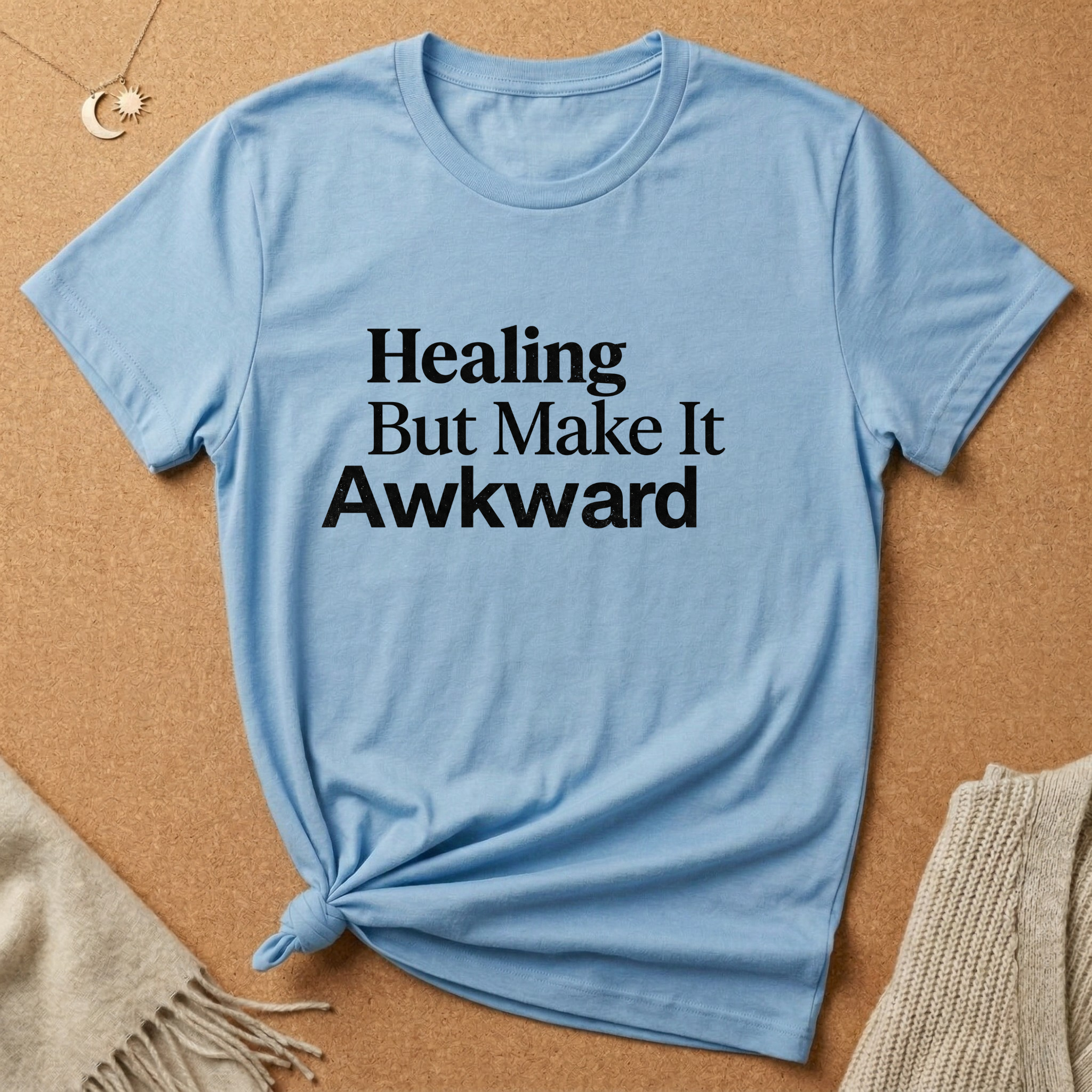 Healing But Make It Awkward Tee