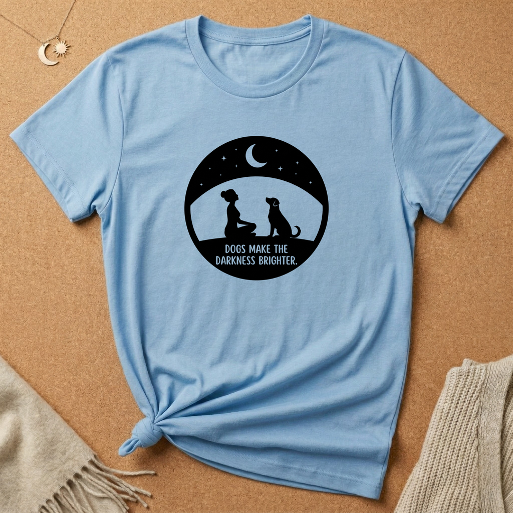 Dogs Make the Darkness Brighter Tee