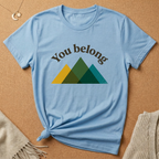 You Belong with Mountains Tee