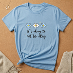 It's Okay to Not Be Okay Tee