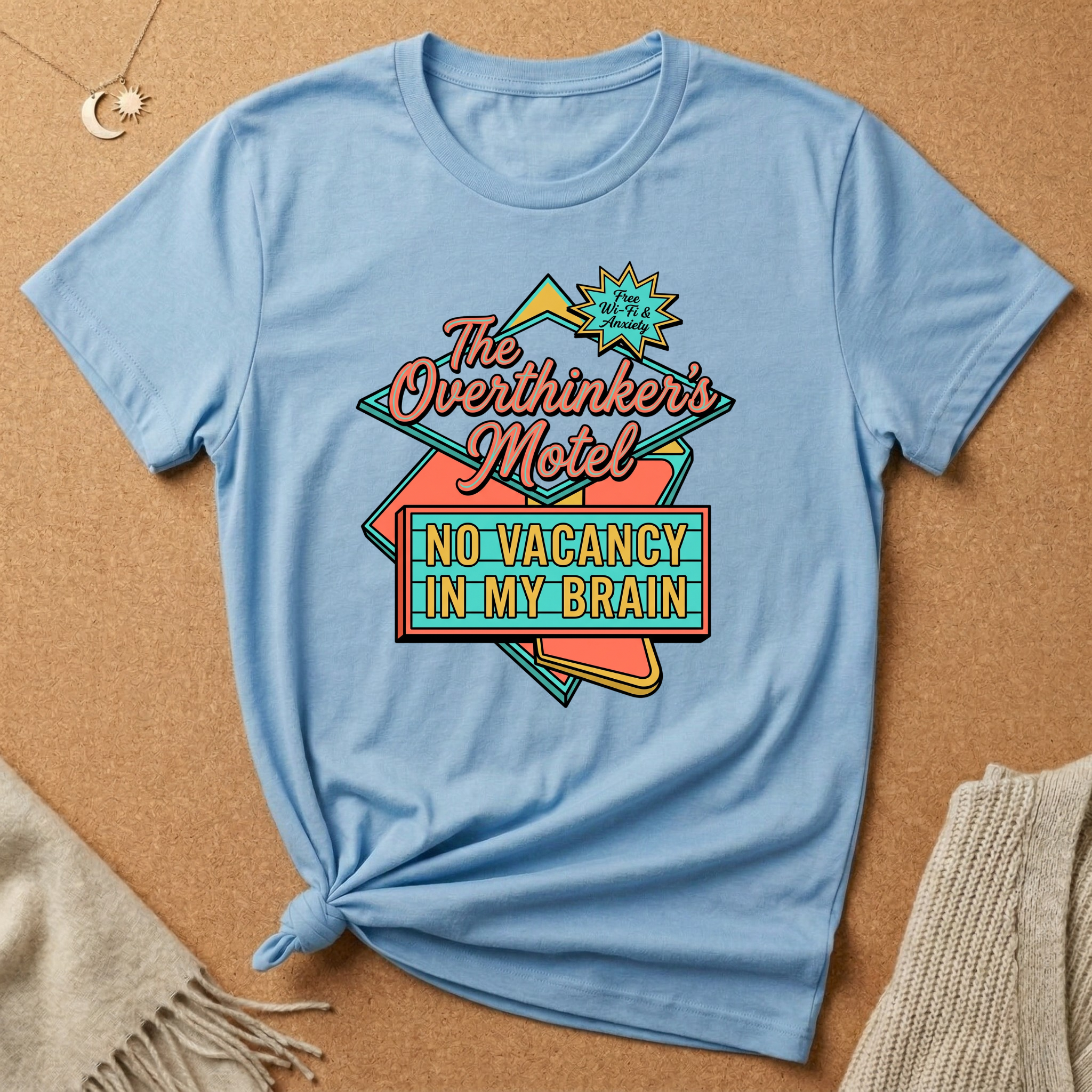 The Overthinker's Motel No Vacancy Sign Tee