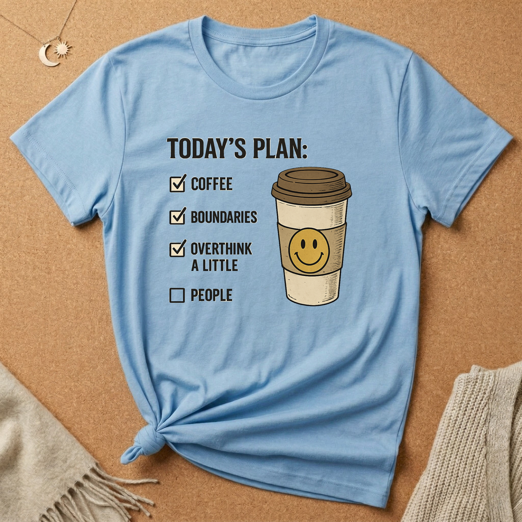 Today's Plan: Coffee Boundaries Overthink Tee