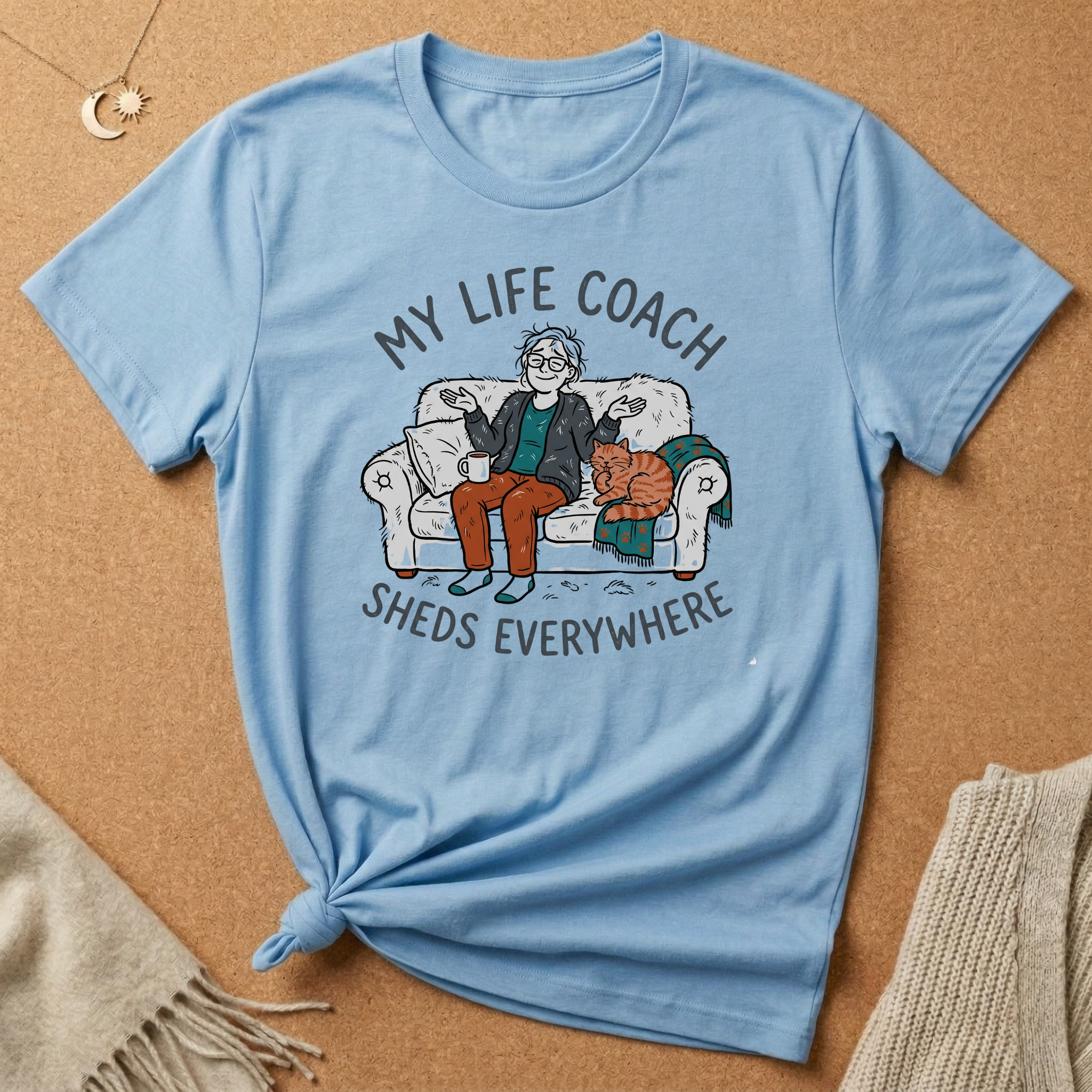 My Life Coach Sheds Everywhere Tee