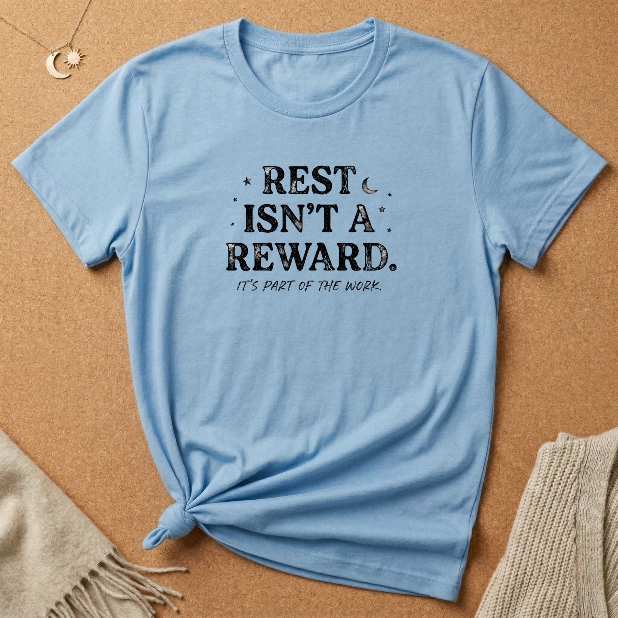 Rest Is'nt a Reward Tee