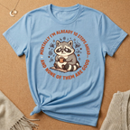 Already 10 Steps Ahead Racoon Tee