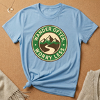 Wander Often, Worry Less Tee