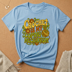 Crochet Is My Coping Mechanism Tee