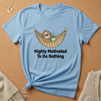 Sloth in Hammock Highly Motivated To Do Nothing Tee