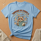 Thriving on Stress and Poor Coping Mechanisms Racoon Tee