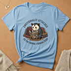 Emotionally Attached to Fictional Characters Opossum Tee
