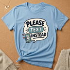 Please Text Tee