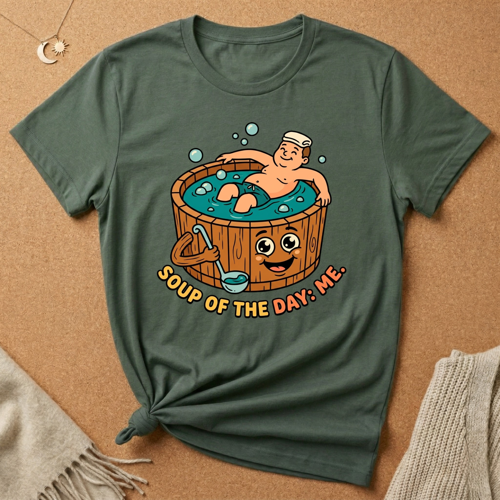 Soup of the Day: Me. Hot tub Tee