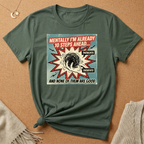 Mentally I'm Already 10 Steps Ahead (And None of Them Are Good) Tee