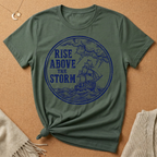 Rise Above the Storm with boat and storm Tee