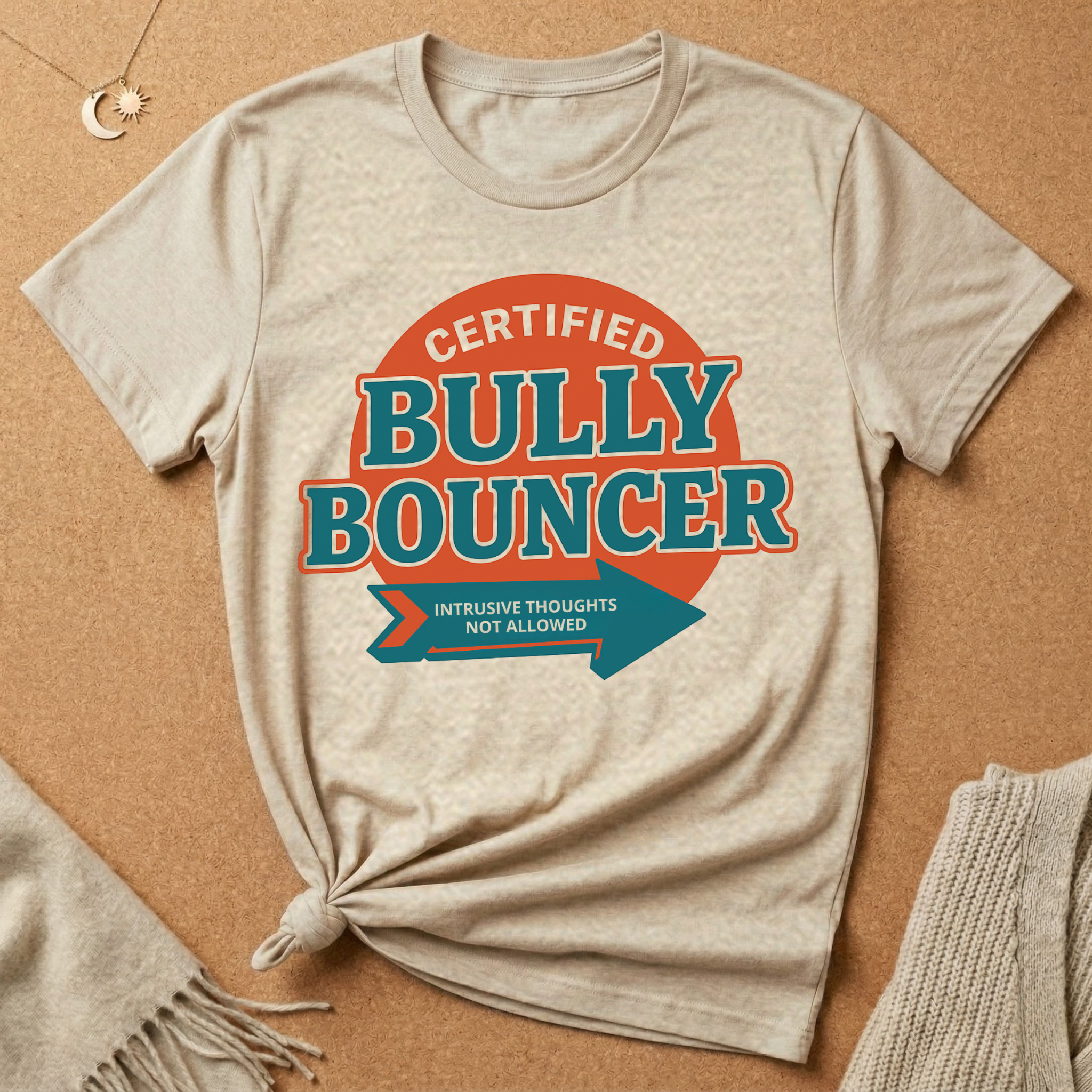 Certified Bully Bouncer Intrusive Thoughts Not Allowed Tee