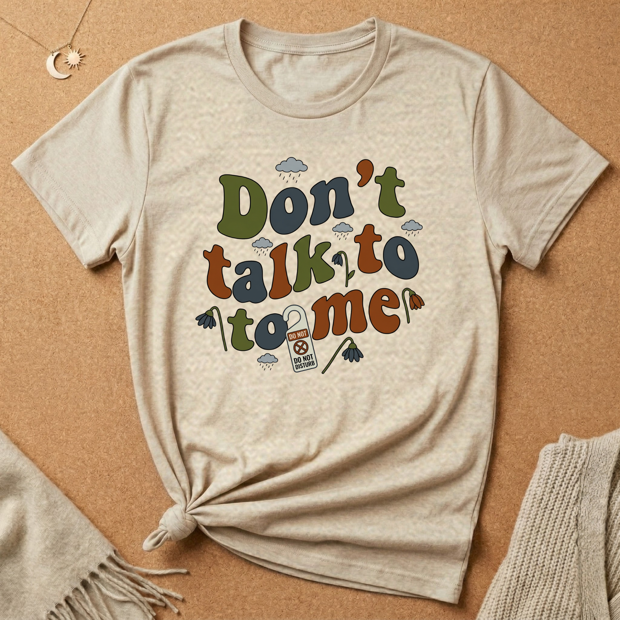 Don't Talk to Me Tee