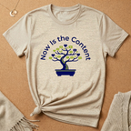 Now Is the Content Tee