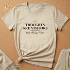Thoughts Are Visitors Tee