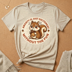 Anxiety Is Just Excitement Squirrel Tee
