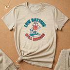 Low Battery Still Running Tee