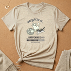 Progress Is Happening(ish) Tee