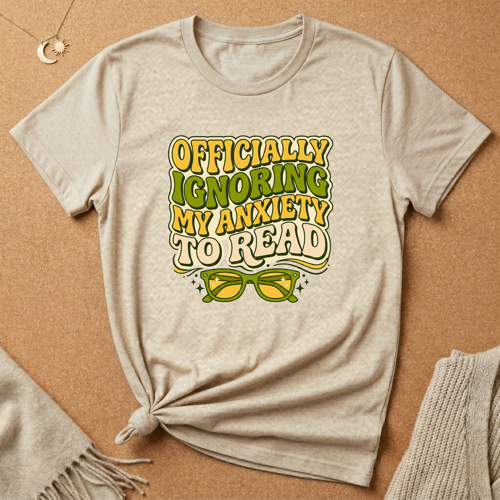Ignoring Anxiety To Read Tee