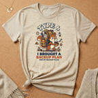 Type 6 I Brought a Backup Plan Tee