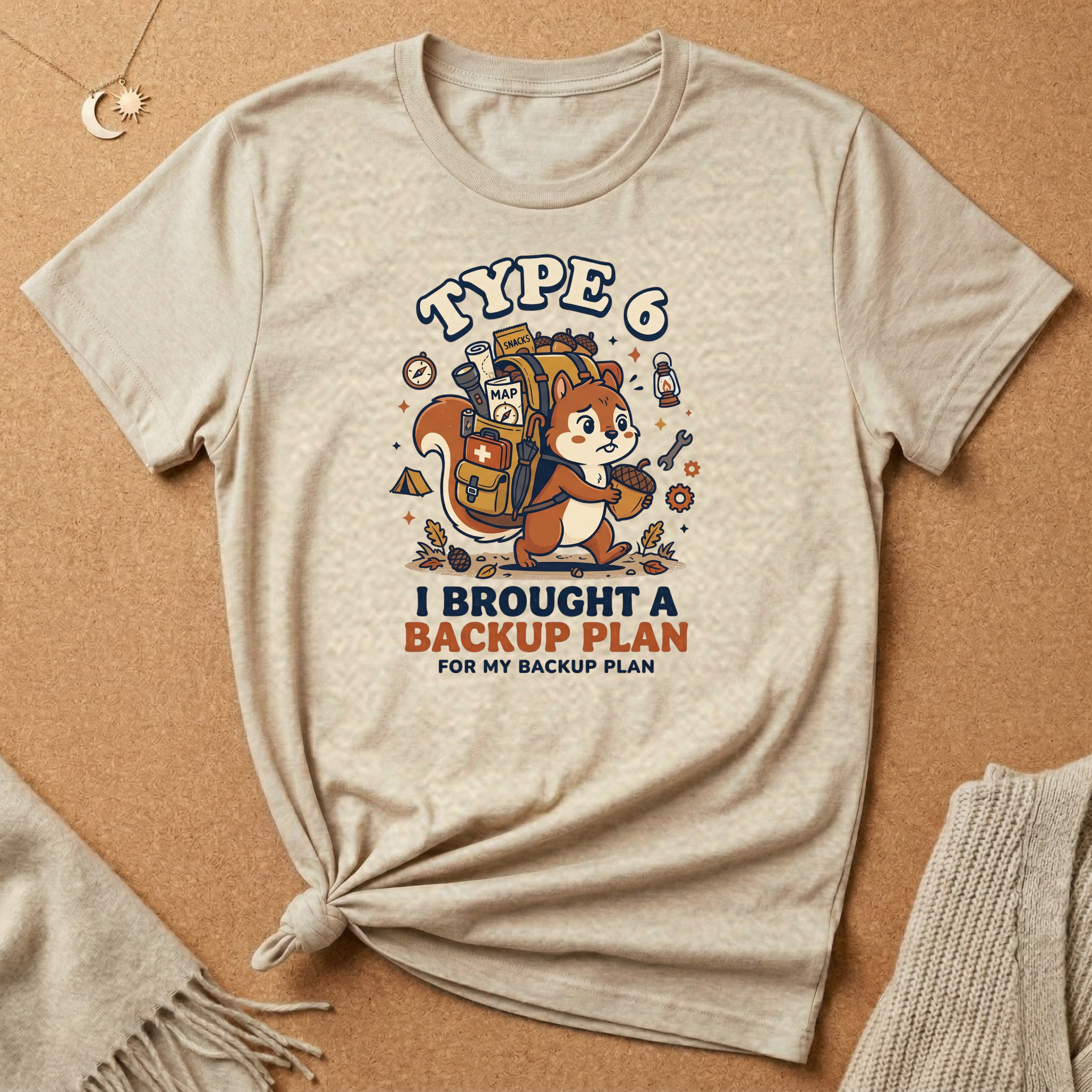 Type 6 I Brought a Backup Plan Tee