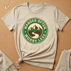 Wander Often, Worry Less Tee