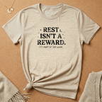 Rest Is'nt a Reward Tee