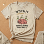 In Therapy Learning to Not Take Things Personally Tee