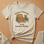 Going to Therapy Is My Comfort Hobby Tee