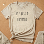 It's Just a Thought Tee