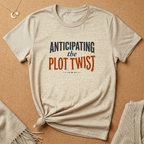 Anticipating the Plot Twist Tee